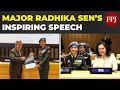 UN Award Winner Major Radhika Sen's Impassioned Speech | Must Hear