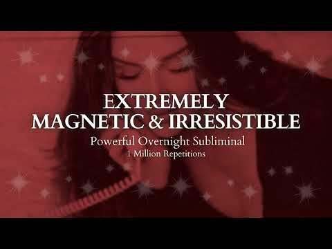 [POWERFUL SUBLIMINAL] Extremely Magnetic & Irresistible Overnight Subliminal - 1 Million Repetitions