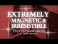 [POWERFUL SUBLIMINAL] Extremely Magnetic & Irresistible Overnight Subliminal - 1 Million Repetitions