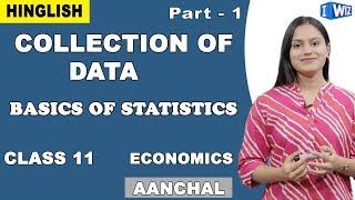 Collection Of Data | Class 11 Economics | Source and Types of Data | iWiz Aanchal
