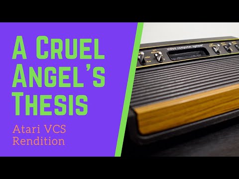 A Cruel Angel's Thesis (Atari VCS Rendition)