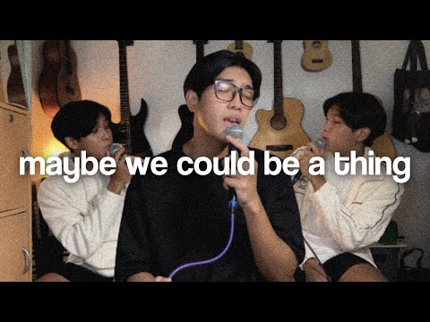Maybe We Could Be A Thing - Jesse Barrera, Michael Carreon, Albert Posis (cover)