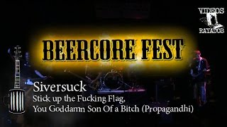 Silversuck "Stick the Fucking Flag... You Sonofabitch" (Propagandhi) @ BeercoreFEST (19/06/2009)