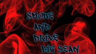 Smoke n&#39; Drive ~Big Sean