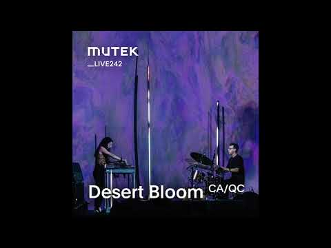 MUTEKLIVE242 - Desert Bloom