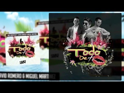Mike Manfredo ft. David Romero & Miguel Martinez - Todo De Ti (AUDIO)