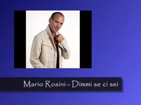 Mario Rosini DIMMI SE CI SEI