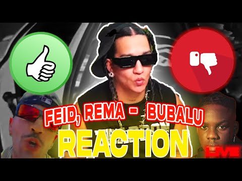REACTING TO ( FEID, REMA - BUBALU )  NEW MUSIC VIDEO