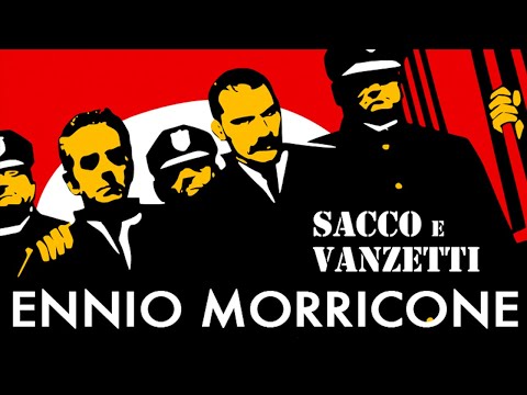 Sacco and Vanzetti - Here's to You ● Ennio Morricone (High Quality Audio)