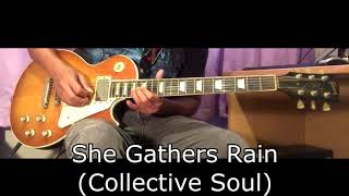 She Gathers Rain - Collective Soul (Guitar Cover)