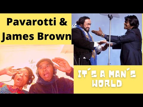 FIRST TIME HEARING PAVAROTTI & JAMES BROWN - IT'S A MAN'S WORLD - THIS WILL LEAVE YOU SPEECHLESS