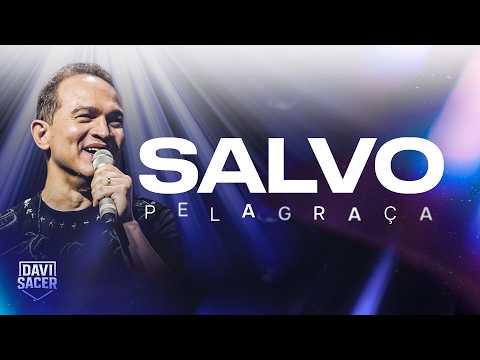 Davi Sacer - Salvo Pela Graça