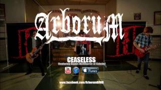 Arborum - Ceaseless (feat. Daniel McWhorter of Gideon) NEW SONG 2013