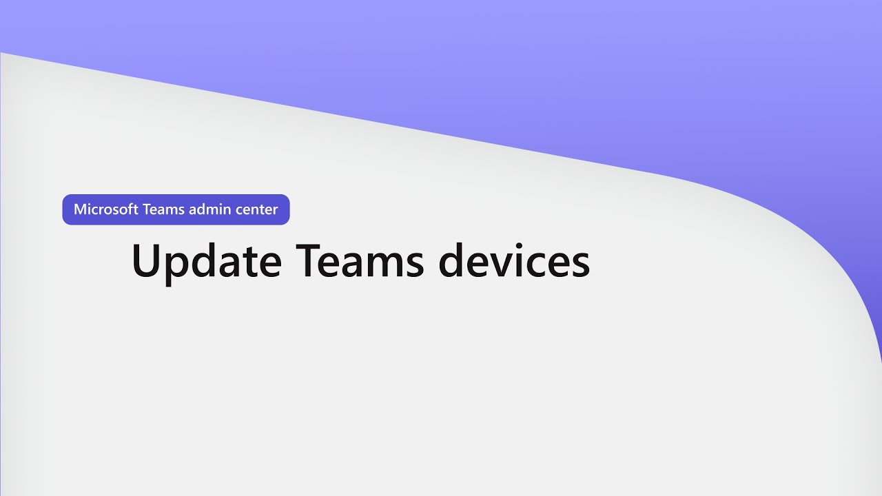 Upgrade Teams Devices Easily in Admin Center