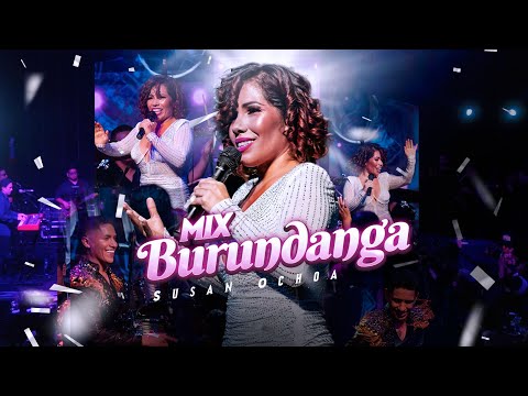 Susan Ochoa - Mix Burundanga (En Vivo)