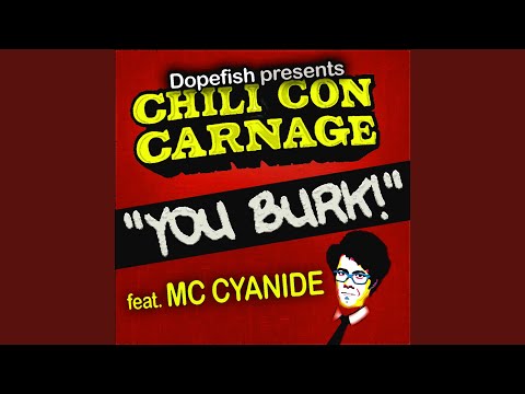 You Burk! (Dopefish Remix) feat. MC Cyanide