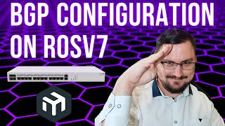 💪Taking a look at configuring BGP on MikroTik RoSv7