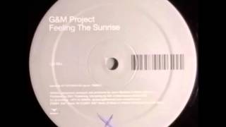 {Vinyl} G&M Project - Feeling The Sunrise (Up Mix)