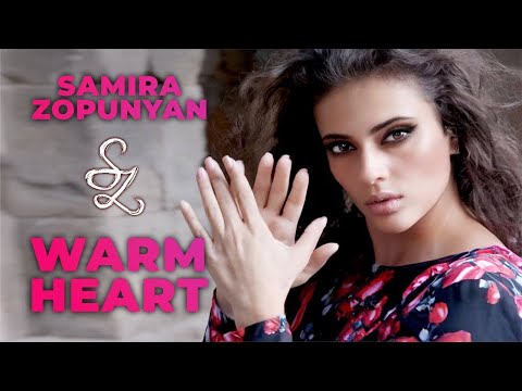 Samira Zopunyan - Warm Heart (official clip)