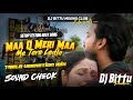 Dj Sarzen Sound Check Teri Ungli Pakad Ke Chala TABLA HIGH BASS Mix Dj Bittu Phusro
