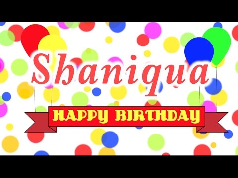 Happy Birthday Shaniqua Song