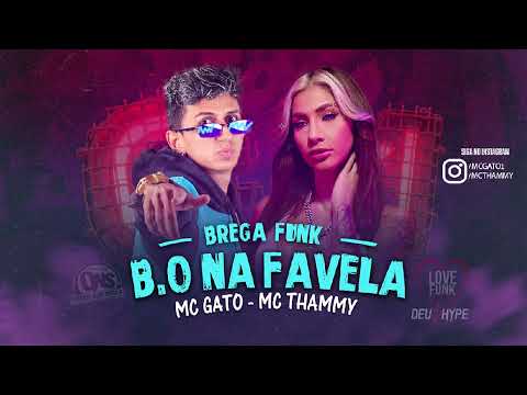 B.O NA FAVELA, MC GATO MC THAMMY #McGato