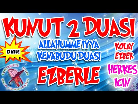 Kunut duası 2 ezberle Herkes için Dua - Allahümme iyyake Nabüdü Kunut duaları 2 ezberleme