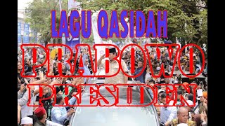 Download lagu LAGU QASIDAH : PRABOWO PRESIDEN RI mp3