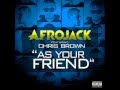 Afrojack Feat. Chris Brown - As Your Friend (Leroy ...