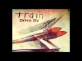 Train - Drive By Lyrics [Train's New 2012 Single ...