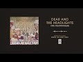 Dear And The Headlights "Carl Solomon Blues"