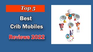 Top 5 Best Crib Mobiles | Best Baby Mobiles 2025