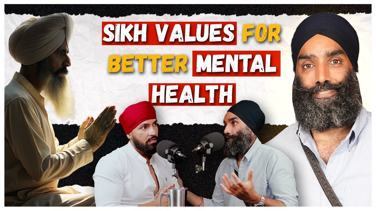 Sikh Values for better Mental Health with Gurratan Singh