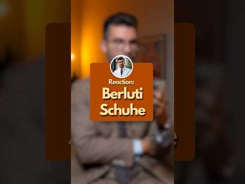 Reaction: Berluti Schuhe ☝🏻🥴