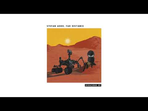 Stefan Addo, Far Distance - Vivacious (Original Mix)