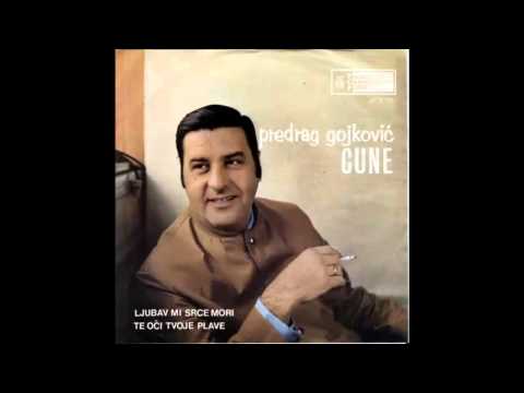 Predrag Cune Gojkovic - Ljubav mi srce mori - (Audio 1969) HD