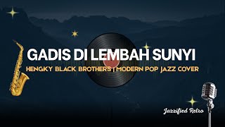 Download lagu Gadis di Lembah Sunyi - Hengky Black Brothers (Modern Pop Jazz Cover 2026) | Jazzified Retro mp3 Download lagu Gadis di Lembah Sunyi - Hengky Black Brothers (Modern Pop Jazz Cover 2026) | Jazzified Retro mp3