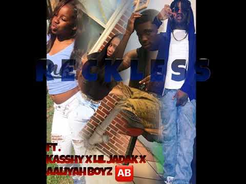 Kasshy x Lil JadaK Ft AaliyahBoyz - Reckless