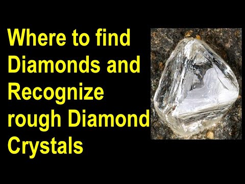 Where to find diamonds, How to identify rough diamonds and how to recover raw diamond crystals