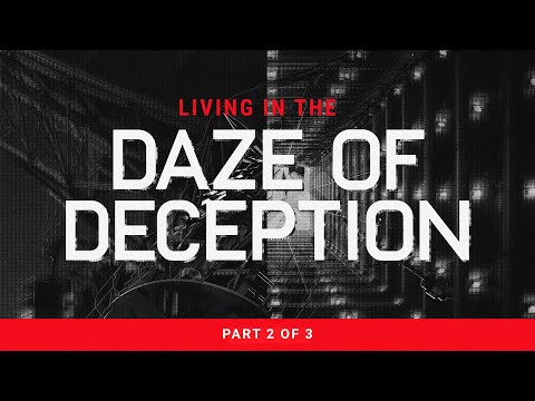 Living In The Daze Of Deception - Part 2