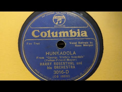 Hunkadola, Harry Rosenthal and his Orch. (Columbia Blue Records)