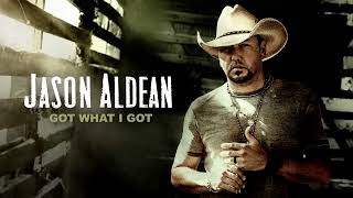 Video thumbnail of "Jason Aldean - Got What I Got (Official Audio)"