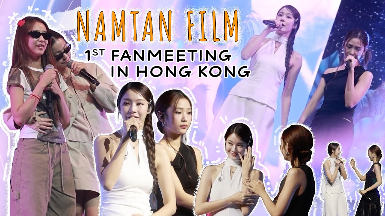 Namtan - Film 1st Fanmeeting in Hong Kong 💞
