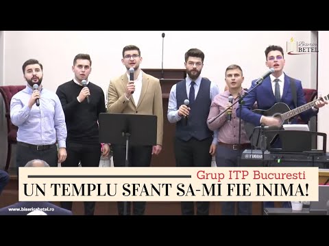 Grup ITP Bucuresti - UN TEMPLU SFANT SA-MI FIE INIMA! 2022