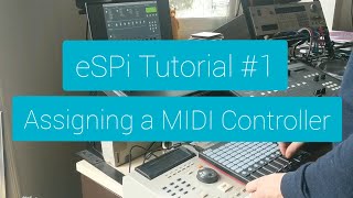 Video thumbnail for eSPi Tutorial #1: Assigning a MIDI Controller by Low Hiss