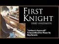 FIRST KNIGHT "Arthur's Farewell" (Piano) Jerry Goldsmith