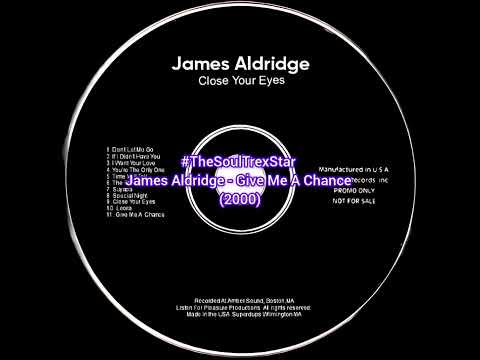 James Aldridge - Give Me A Chance (2000) @Thechillfactor2.0
