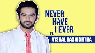 Never Have I Ever challenge ft. Vishal Vashishtha |Exclusive| video