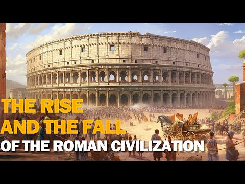 Why the Roman Civilization Collapsed After an impressive growth and expansion?