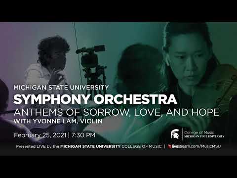 MSU Symphony Orchestra presents "Anthems of Sorrow, Love, and Hope"